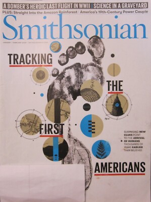 SMITHSONIAN MAGAZINE JANUARY/FEBRUARY 2020 - TRACKING THE FIRST AMERICANS