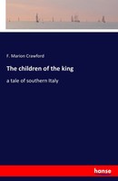 F. Marion Crawford | The Children Of The King | Taschenbuch | Englisch (2016)