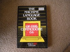 The Machine Language Book of the Commodore 64 - Paper Back Edit
