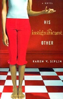 His Insignificant Other: A Novel - Hardcover By Siplin, Karen V. - GOOD