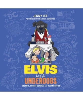 Elvis and the Underdogs: Secrets, Secret Service, and Room Service, Jenny Lee