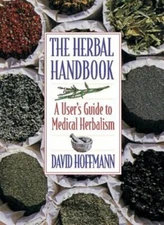 The Herbal Handbook: A User's Guide to Medical Herbalism by Hoffmann: New