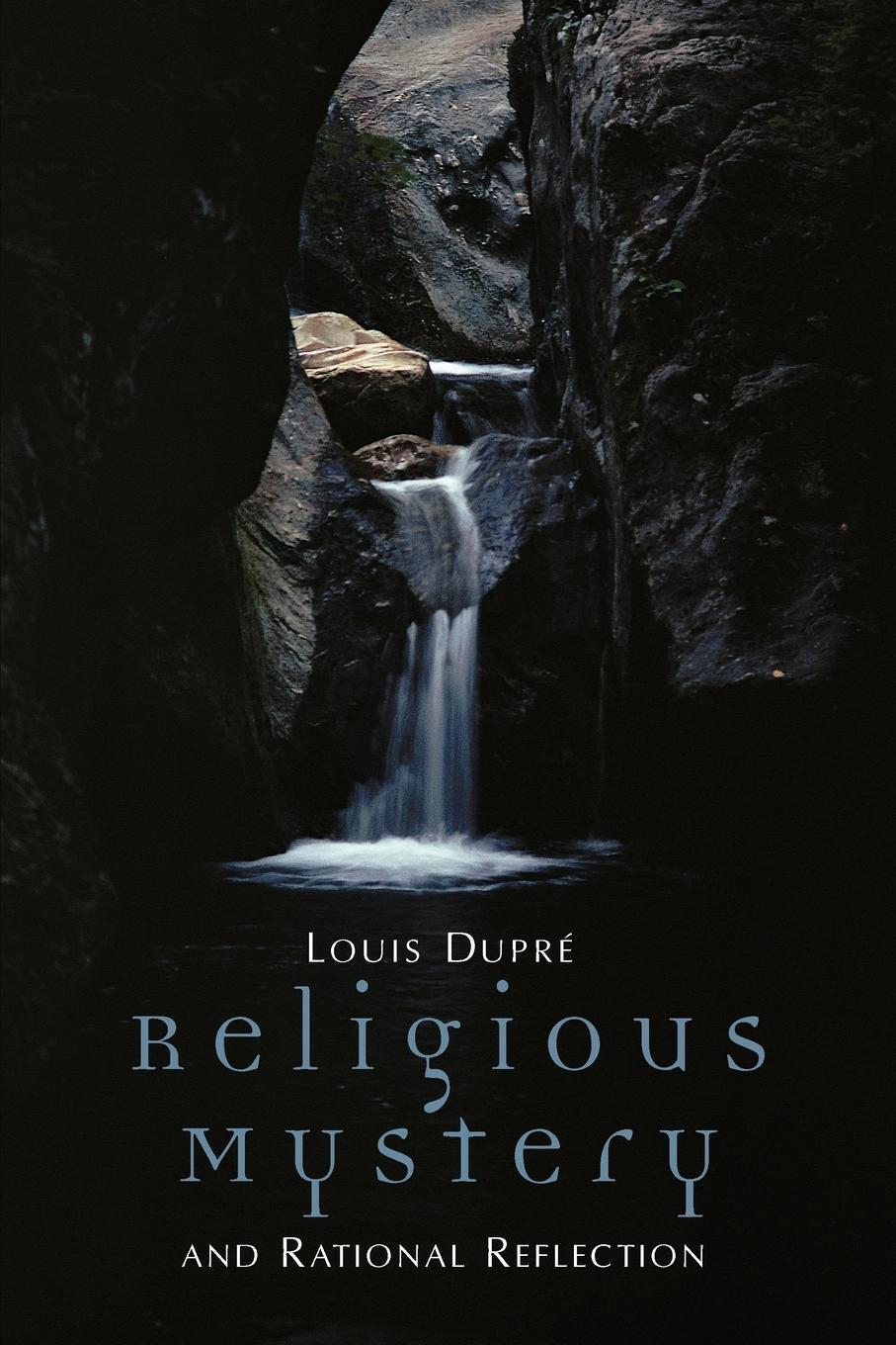 Thumbnail - Religious Mystery And Rational Reflection | Louis K. Dupre |
