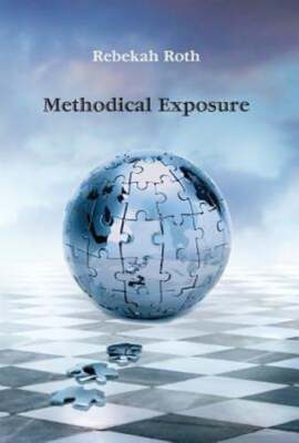 Methodical Exposure by Rebekah Roth: New