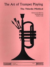 The Art of Trumpet Playing the Thiecke Method by Mel Broiles C. Colin CC1004
