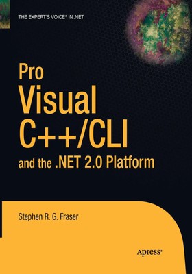 Stephen R G Fraser | Pro Visual C++/CLI and the .Net 2.0 Platform | Taschenbuch