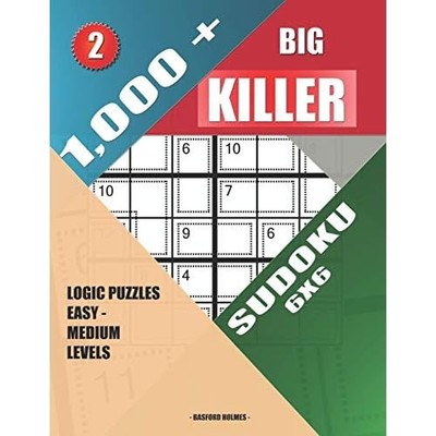 1000 + Big Killer Sudoku 6x6 : Logic Puzzles Easy-Mediu -  NEW Basford Holmes 20