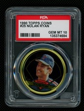 1990 Topps Coins #25 Nolan Ryan PSA 10 Gem Mint Texas Rangers
