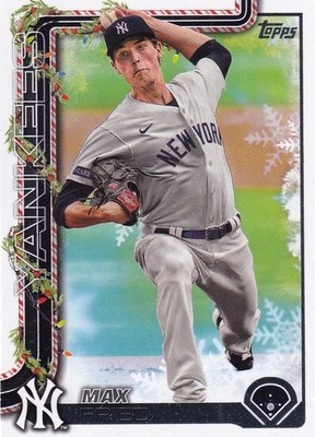 MAX FRIED TOPPS HOLIDAY BASE CARD NEW YORK YANKEES #H119 2025 25