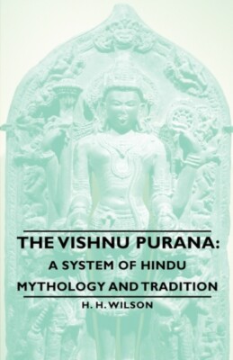 Wilson - Vishnu Purana  A System of Hindu Mythology and Tradition - Ne - X555z