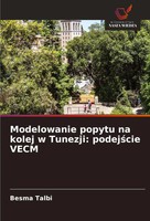 Besma Talbi | Modelowanie Popytu Na Kolej W Tunezji: Podej¿Cie Vecm | Buch