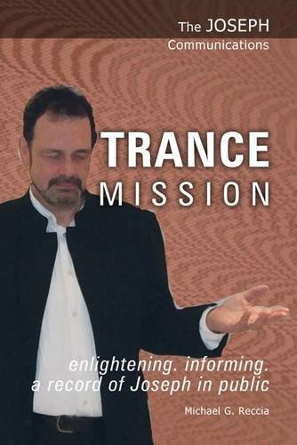 Trance Mission: 5 (The Joseph Communications) - Reccia, Michael George