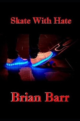 Skate with Hate by Brian Barr (English) Paperback Book
