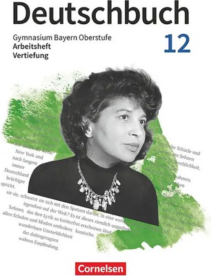 Deutschbuch - Oberstufe - Bayern - Zum LehrplanPLUS - 12. Jahrgangsstufe