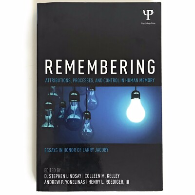 Remembering:Attributions, Processes, Control In Human Memory(Psychology Press)