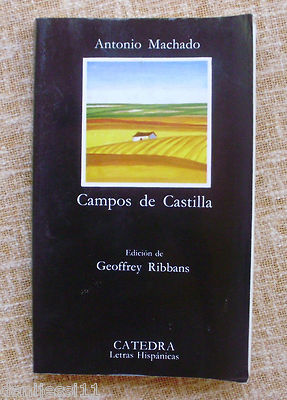 Campos de Castilla/ Antonio Machado/ Cátedra/ Undécima edición/ 2001 /1