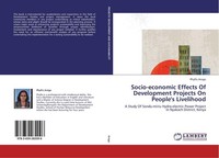 Socio-Economic Effects Of Development Projects On People's Livelihood Phyllis Ar