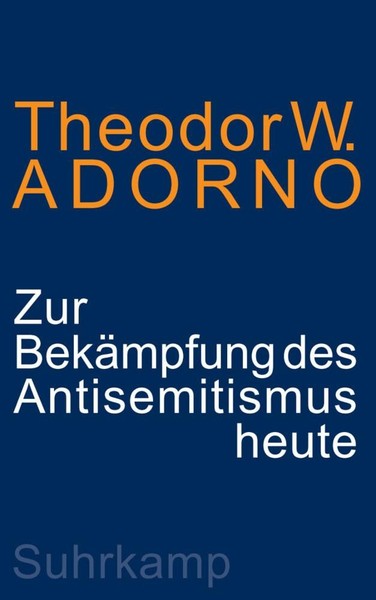 Theodor W. Adorno / Zur BekäMpfung Des Antisemitismus Heute9783518588239-image