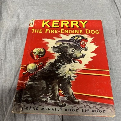 1949 Vintage Kerry The Fire Engine Dog Elf Book Frank Lewis Alfred J. Corchia