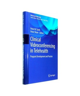 Clinical Videoconferencing in Telehealth: Program Development and Practice