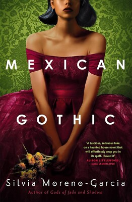 Mexican Gothic Silvia Moreno-Garcia Book NEW Paperback