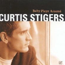 Baby Plays Around von Stigers,Curtis | CD | Zustand sehr gut