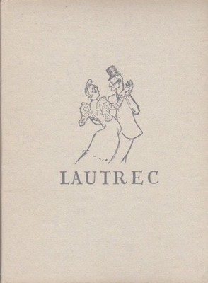 Lautrec. [Übertr. v. Curt Schweicher] Laprade, Jacques de und Curt Schweicher: