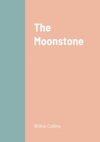 Wilkie Collins | The Moonstone | Taschenbuch | Englisch (2022) | [.]