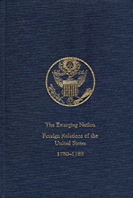 The Emerging Nation Vol. 1 : A Documentary History of the Foreign