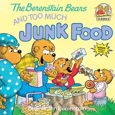 The Berenstain Bears & Too Much Junk Food - Berenstain, Stan|Berenstain, Jan...