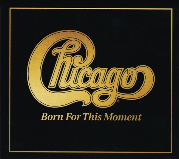 Chicago - Born for this Moment (2022)  CD  NEW/SEALED  SPEEDYPOST