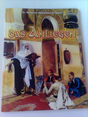 Das Anliegen - Ein Bühnenstück von Sultan bin Mohammed Al Qasimi,