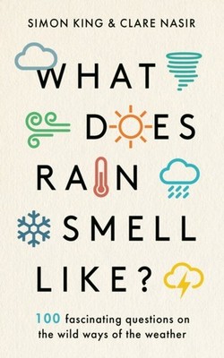 What Does Rain Smell Like? by Clare Nasir (Hardback Book)