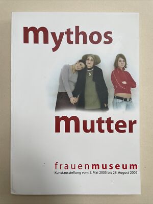 Mythos Mutter Marianne Pitzen frauenmuseum Kunst Frauen 