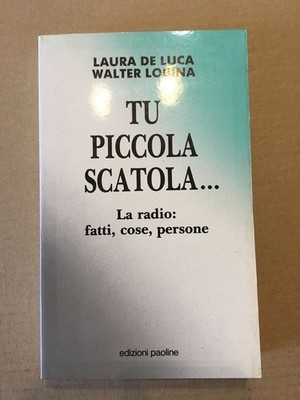 IHRE KLEINE SCHACHTEL  Das Radio: Menschen macht Dinge - Laura De Luca; Walter Lobina