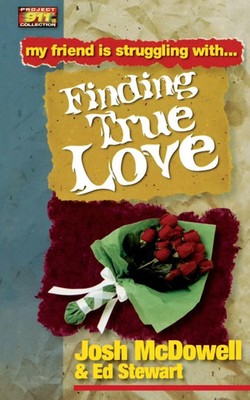 The Finding True Love Josh Mcdowell (u. a.) Taschenbuch Kartoniert / Broschiert