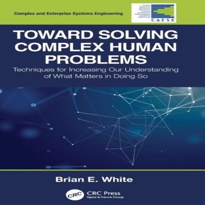 Toward Solving Complex Human Problems Techniques for Increasing O