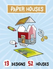 Paper House Models Coloring Book: Color, Cut, Fold, Glue and Build your own Hous