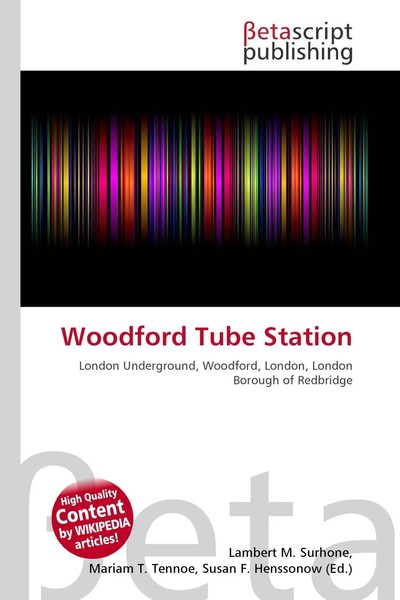 Lambert M. Surhone (U. A.) | Woodford Tube Station | Taschenbuch | Englisch-image