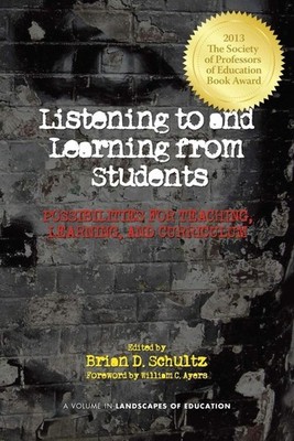 Listening to and Learning from Students: Possibilities for Teaching, Learning, a