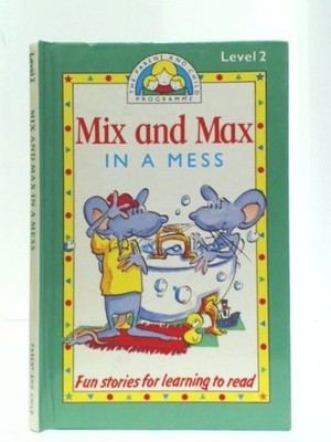 Mix and Max in a Mess - Level 2 Fun stories for learning to read (Parent & Child