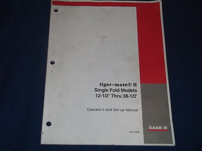 CASE TIGER MATE II SINGLE FOLD12 1/2 - 38 1/2 OPERATION MAINTENANCE BOOK MANUAL