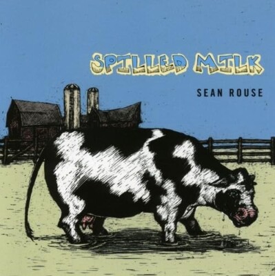 Spilled Milk by Sean Rouse (CD, 2007) RARE OOP