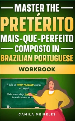 Master the PRETÉRITO MAIS-QUE-PERFEITO COMPOSTO Conjugation in Brazilian Portugu