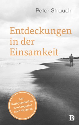 Entdeckungen in der Einsamkeit Mit Nach(t)gedanken zum Longseller nach 45 Jahren