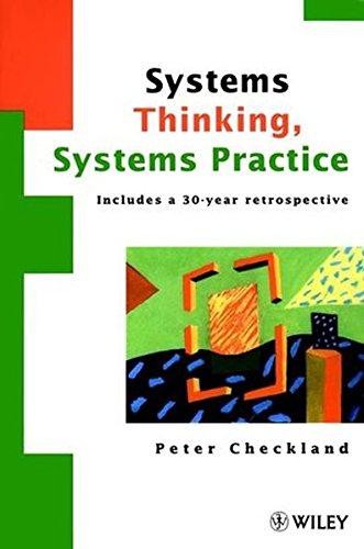Systems Thinking, Systems Practice: Includes a 30-Year... - Checkland, Peter