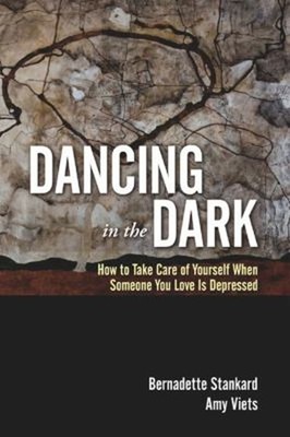 Dancing in the Dark : How to Take Care of Yourself When Someone Y