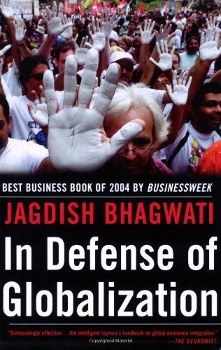 In Defense of Globalization By Jagdish Bhagwati. 9780195300031