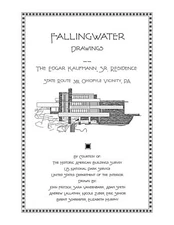 Fallingwater Drawings, The Edgar Kaufmann Sr. Residence by Frank Lloyd Wright