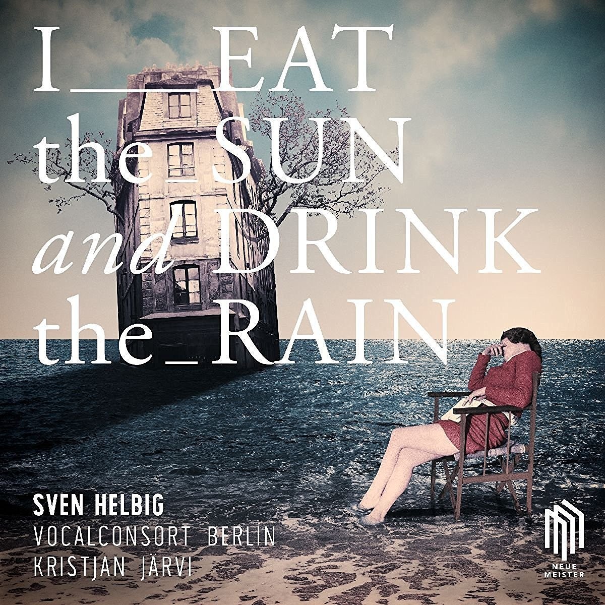 0300780NM Sven Helbig I Eat the Sun and Drink the Rain CD NEW